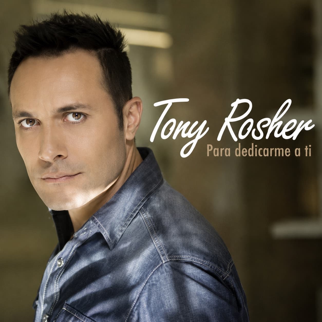 Portada del álbum «Para dedicarme a ti» de Tony Rosher